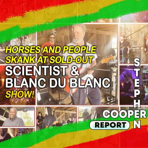 Horses and people skank at sold-out Scientist & Blanc du Blanc show!