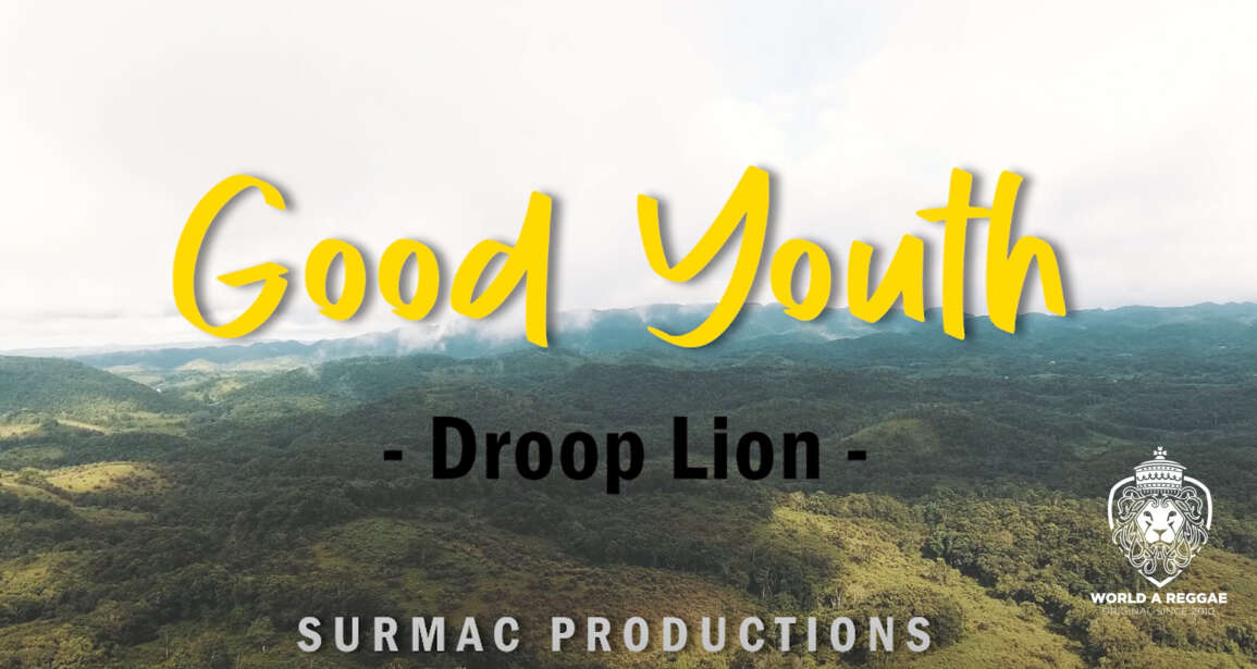 Good Youth – Droop Lion (Music Video – World A Reggae EntertainmentWorld A Reggae Entertainment