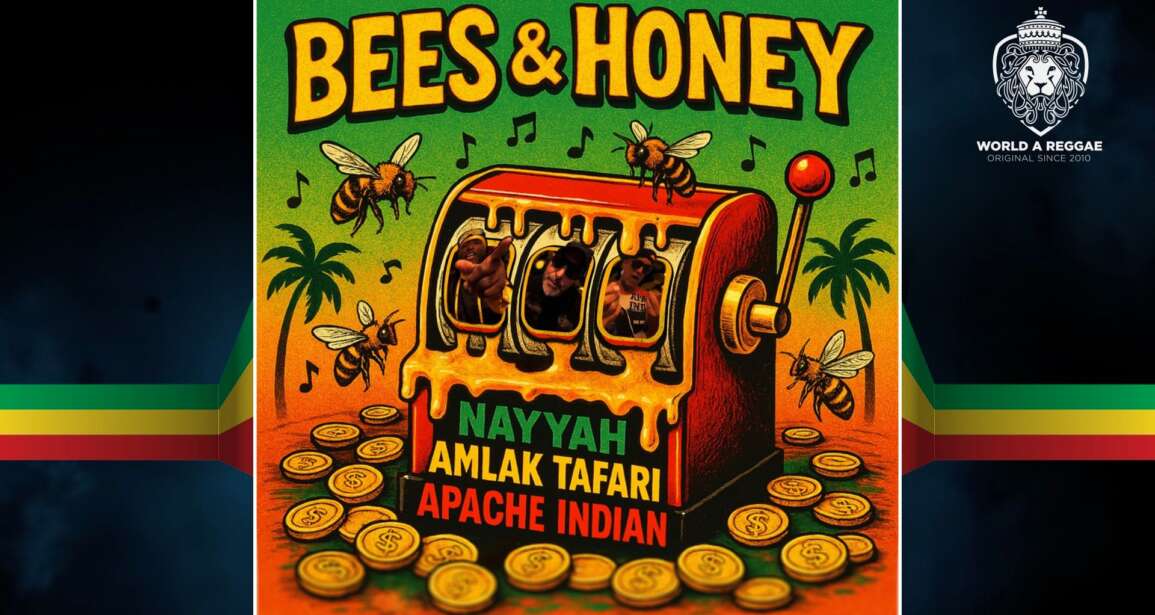 Bees & Honey – Nayyah feat. Apache Indian & Amlak Tafari – World A Reggae EntertainmentWorld A Reggae Entertainment