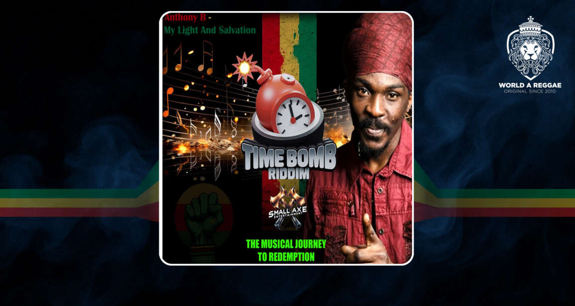 Light and My Salvation – Anthony B (Time Bomb Riddim Lyic Video) – World A Reggae EntertainmentWorld A Reggae Entertainment