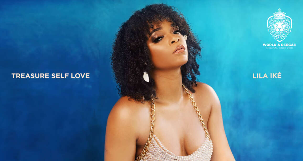 Lila Iké releases Debut Album ‘Treasure Self Love’ – World A Reggae EntertainmentWorld A Reggae Entertainment