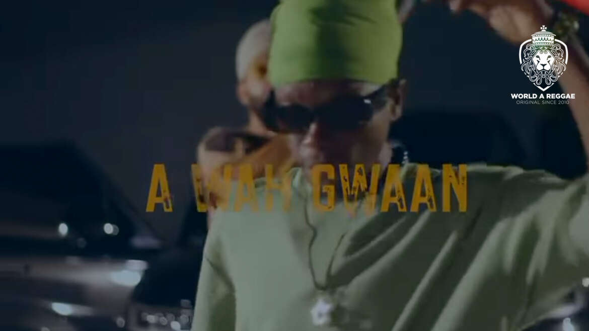 Wha Gwan – Teflon, Pressure Busspipe (Music Video) – World A Reggae EntertainmentWorld A Reggae Entertainment