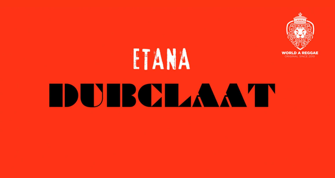 Etana’s Dubclaat – World A Reggae EntertainmentWorld A Reggae Entertainment