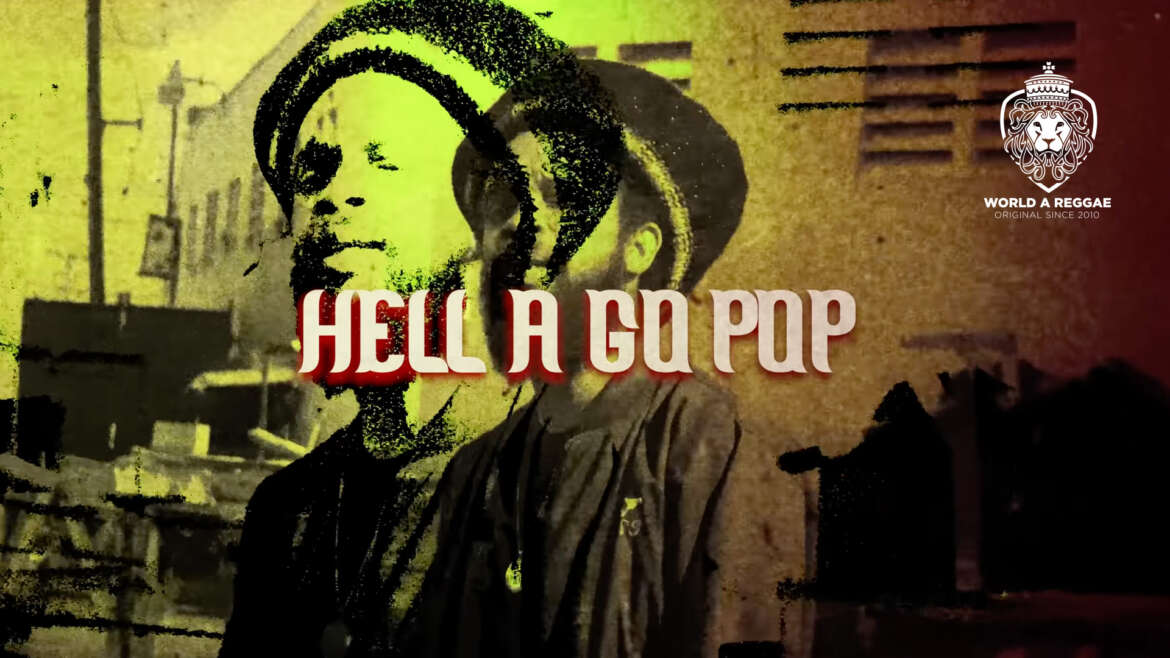 Hell A Go Pop – Micah Shemaiah & The Ligerians (Music Video) – World A Reggae EntertainmentWorld A Reggae Entertainment