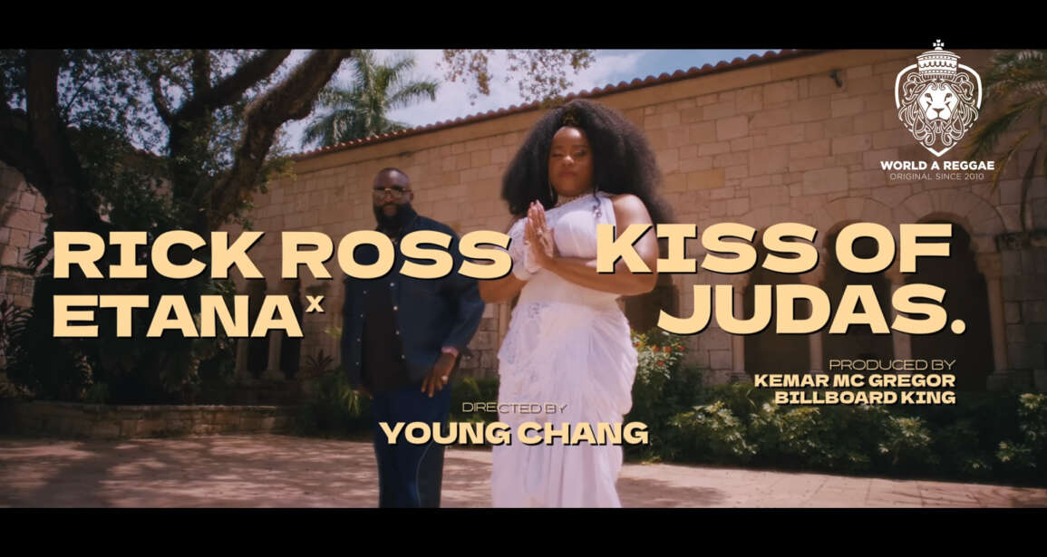 Kiss Of Judas – Etana, Rick Ross (Music Video) – World A Reggae EntertainmentWorld A Reggae Entertainment