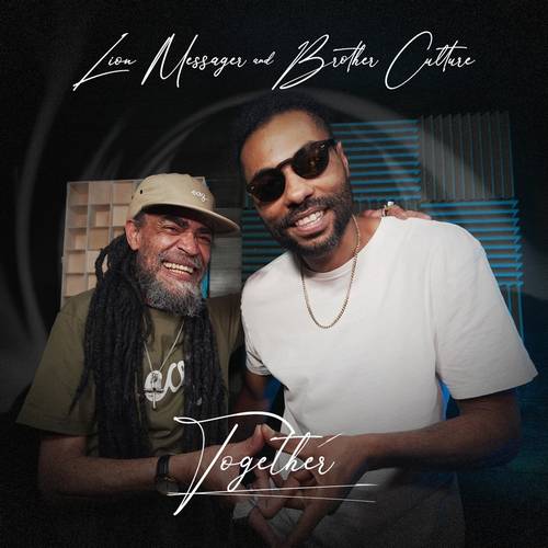 Brother Culture & Lion Messager and Derrick Sound – Together | New Release