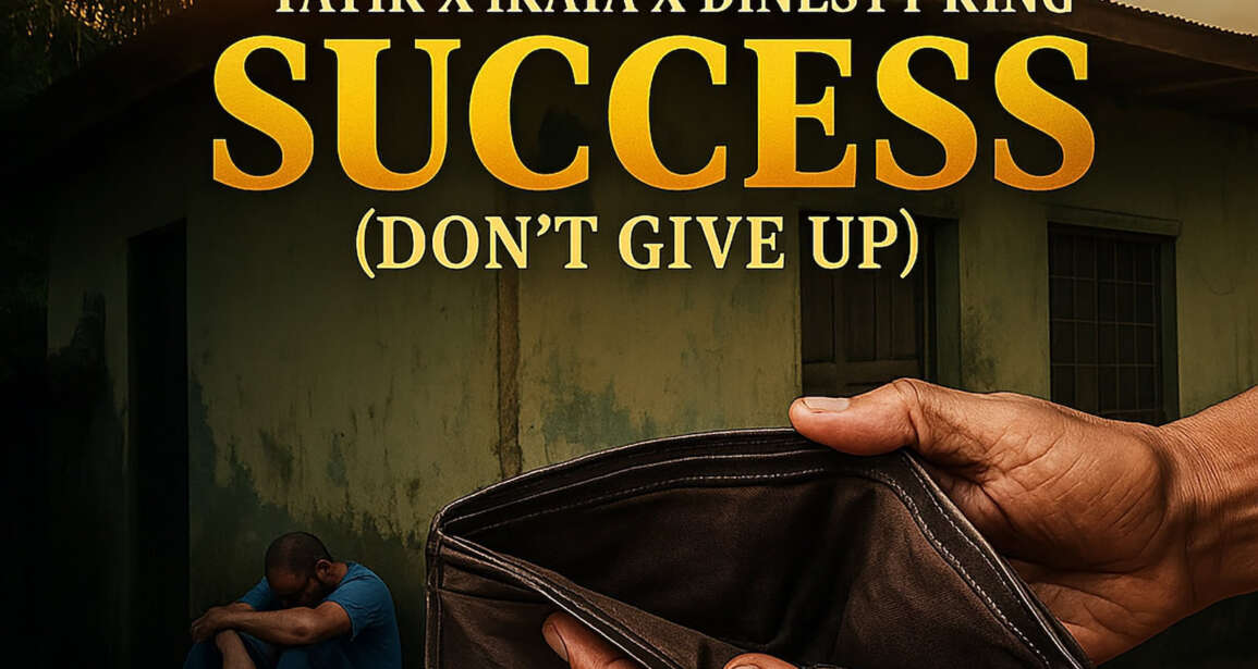TATIK X IKAYA – SUCCESS (DON’T GIVE UP) – DINESTY KING MUZIK