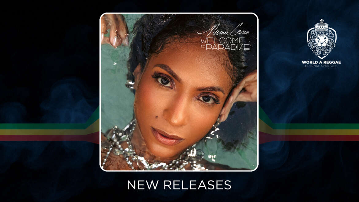 Naomi Cowan, From Paradise Plum to Paradise – World A Reggae EntertainmentWorld A Reggae Entertainment