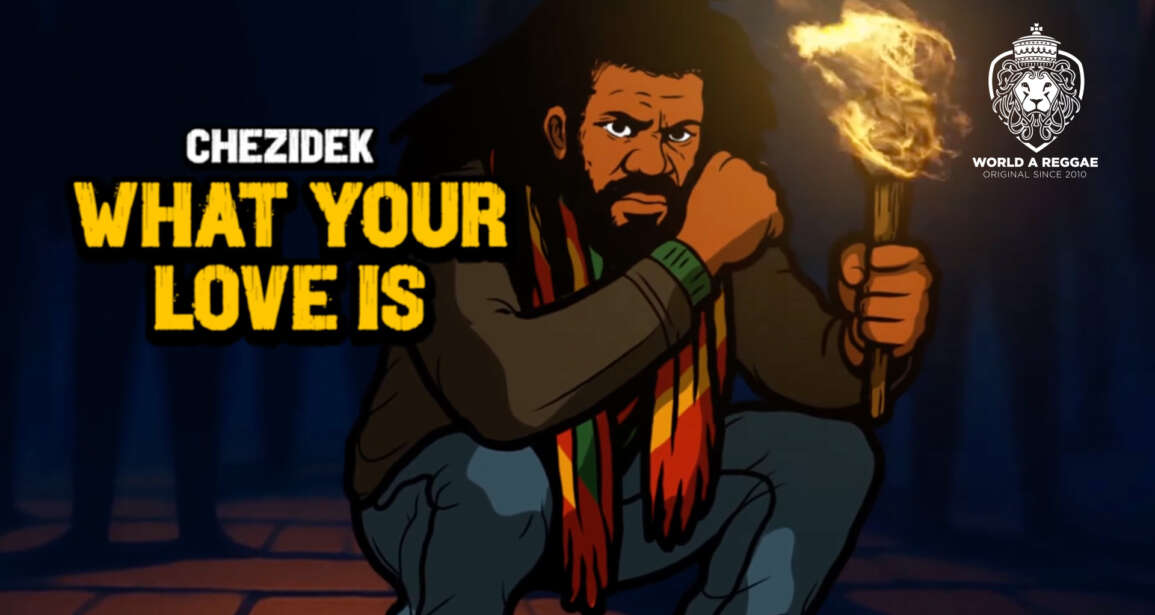 What your love is – Chezidek w/ Dub Akom & Shock Dem (Lyric Video) – World A Reggae EntertainmentWorld A Reggae Entertainment