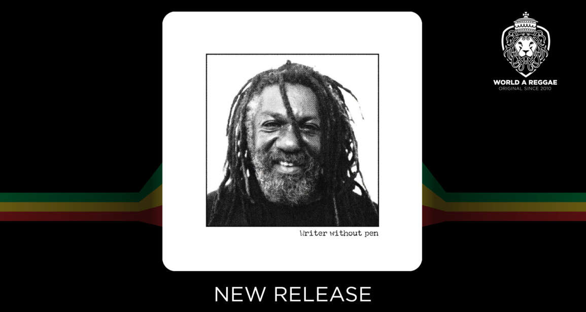 Writer Without Pen – Winston McAnuff, Bost & Bim – World A Reggae EntertainmentWorld A Reggae Entertainment