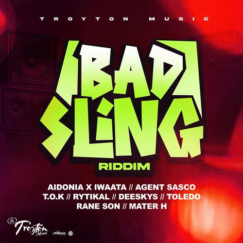 BAD SLING RIDDIM (FULL PROMO)