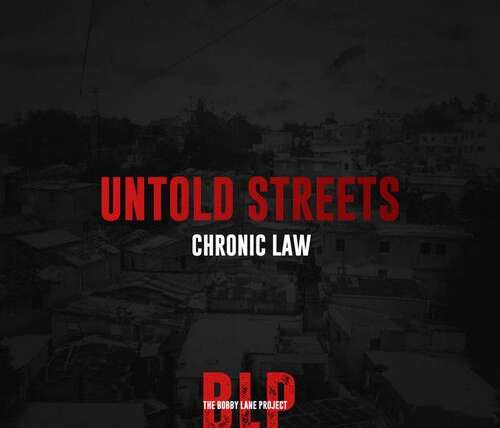 CHRONIC LAW – UNTOLD STREETS (AUDIO & MUSIC VIDEO)