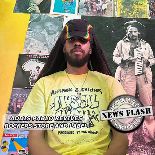 Addis Pablo revives Rockers store and label | News