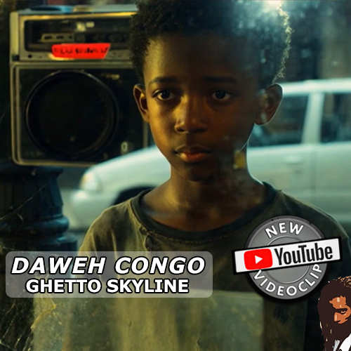 Daweh Congo – Ghetto Skyline | News