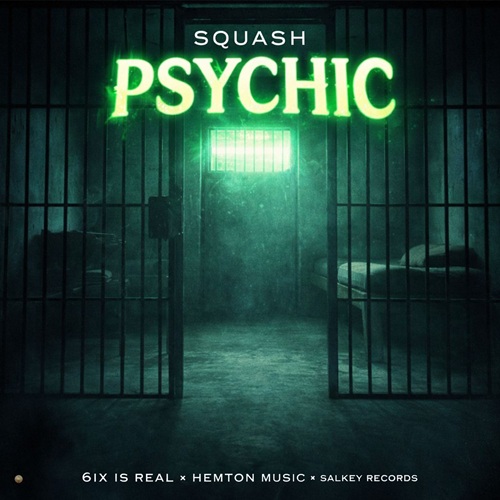 SQUASH – PSYCHIC (AUDIO & MUSIC VIDEO)