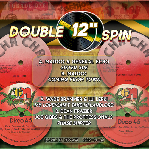 Double 12″ Spin #74 -Madoo/General Echo & Wade Brammer/Lui Lepki-