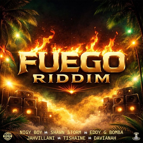 FUEGO RIDDIM (FULL PROMO) – J WONDER 21ST