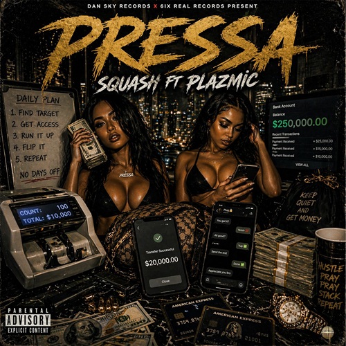SQUASH x PLAZMIC – PRESSA (AUDIO & MUSIC VIDEO) – 6IXREAL RECORDS X DAN SKY RECORDS