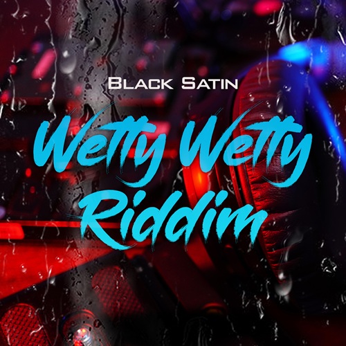 WETTY WETTY RIDDIM (FULL PROMO)