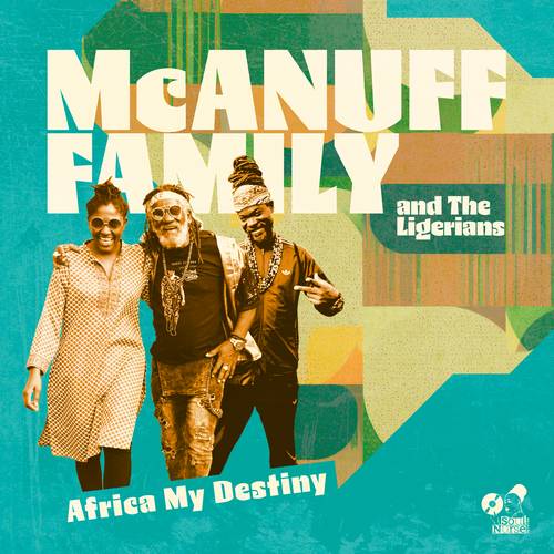 Review | Mcanuff Family & The Ligerians – Africa My Destiny