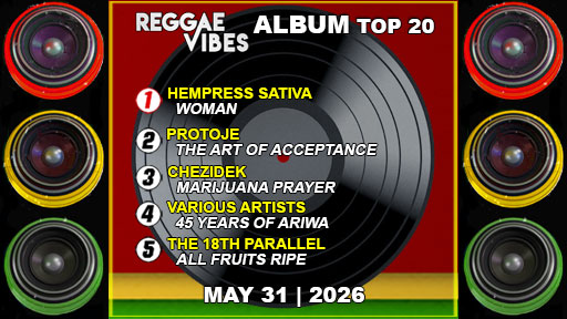 Reggae Vibes Album Top 20 | May 31