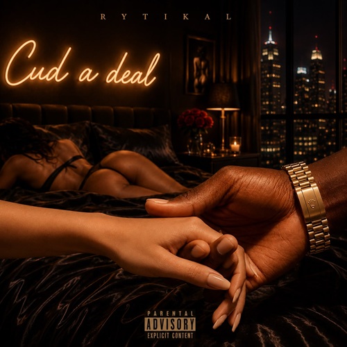 RYTIKAL – COULD A DEAL (EXPLICIT & RADIO) – BLACK SATIN