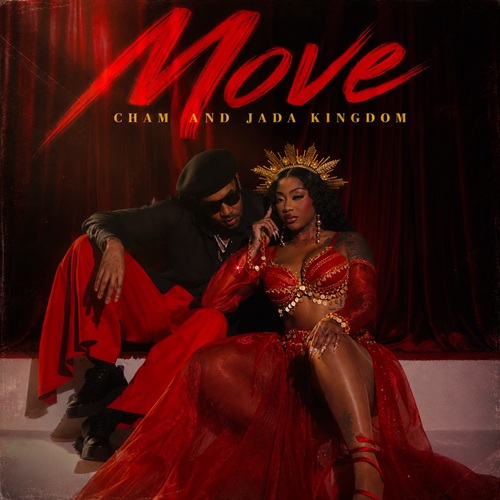 BABY CHAM X JADA KINGDOM – MOVE (AUDIO & MUSIC VIDEO)