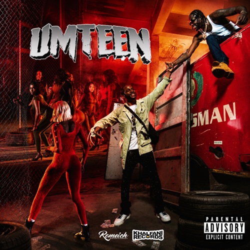 DING DONG X DEXTA DAPS – UMTEEN (AUDIO & MUSIC VIDEO) – ROMEICH ENT & KHALFANI