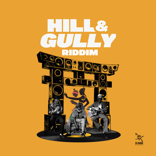 Hill & Gully Riddim — A Classic Melody With A New Pulse | News