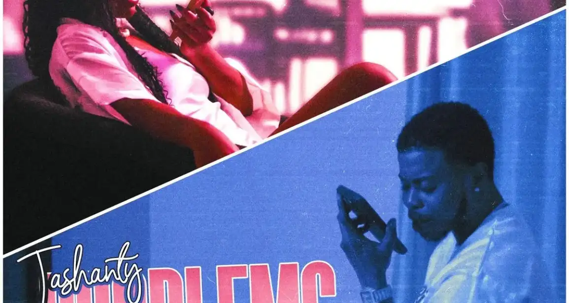 TASHANTY X NHANCE – PROBLEMS (AUDIO & MUSIC VIDEO) – STASHMENT PRODUCTION