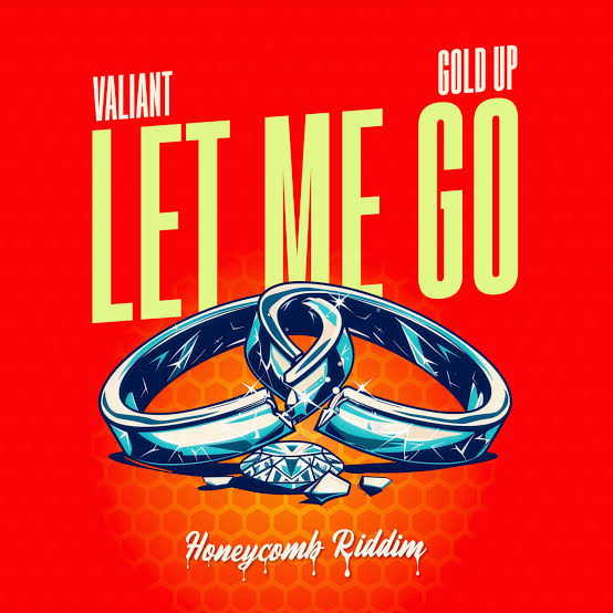 VALIANT – LET ME GO (AUDIO & MUSIC VIDEO) – HONEYCOMB RIDDIM – GOLD UP RECORDS