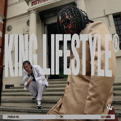 PABLO YG & GOVANA – KING LIFESTYLE (AUDIO & MUSIC VIDEO) – KEY TO THE CENTURY ALBUM