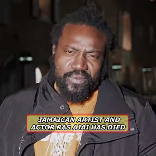 Jamaican artist and actor Ras Ajai has died | News