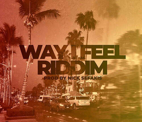 Nick Sefakis sets the Vibe with the ‘Way I Feel Riddim’ | News