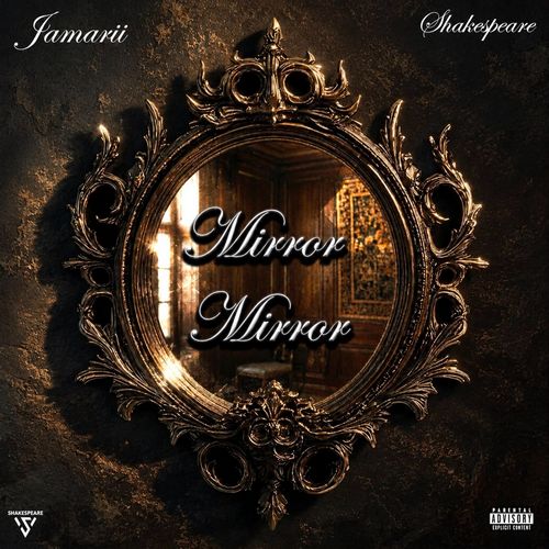 JAMARII – MIRROR MIRROR (AUDIO & MUSIC VIDEO) – SHAKESPEARE