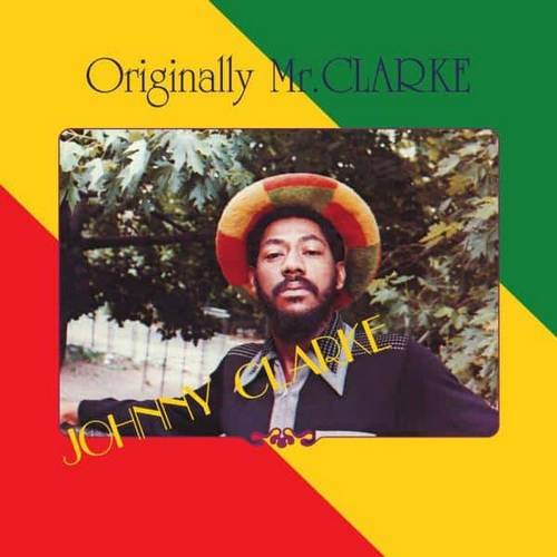 Johnny Clarke’s Originally Mr. Clarke set for 2026 reissue | News