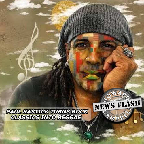 Paul Kastick turns Rock Classics into Reggae | News