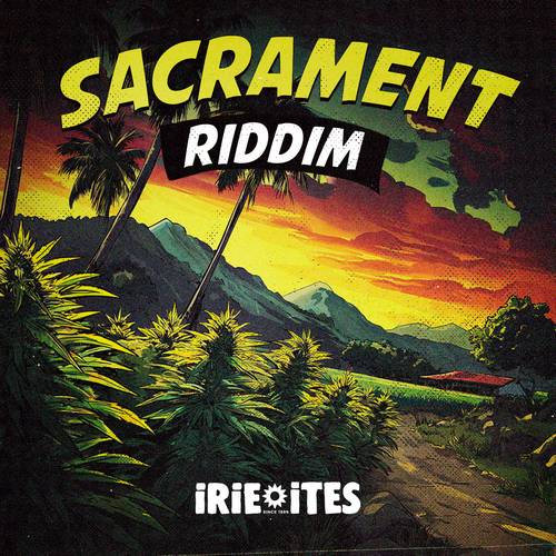 Irie Ites Records and The Sacrament Riddim juggling | News