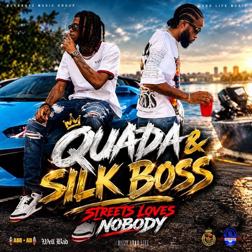 SILK BOSS & QUADA – STREETS LOVES NOBODY